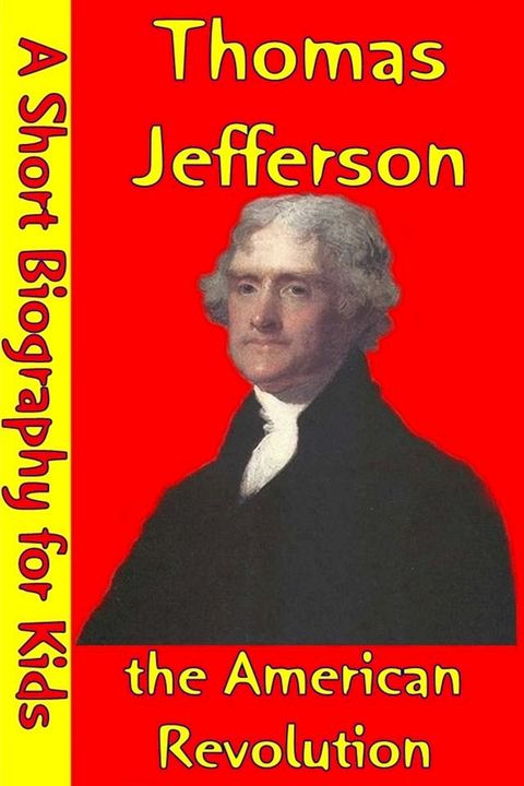 Thomas Jefferson : The American Revolution(Kobo/電子書)