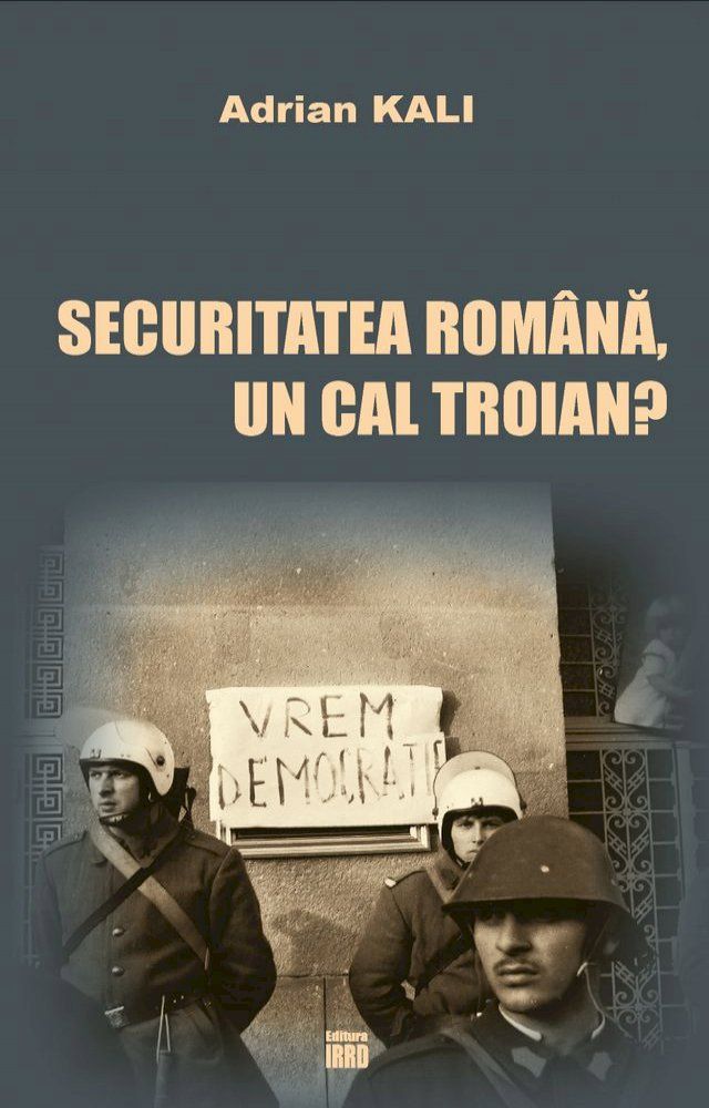  SECURITATEA ROMANA, UN CAL TROIAN?(Kobo/電子書)