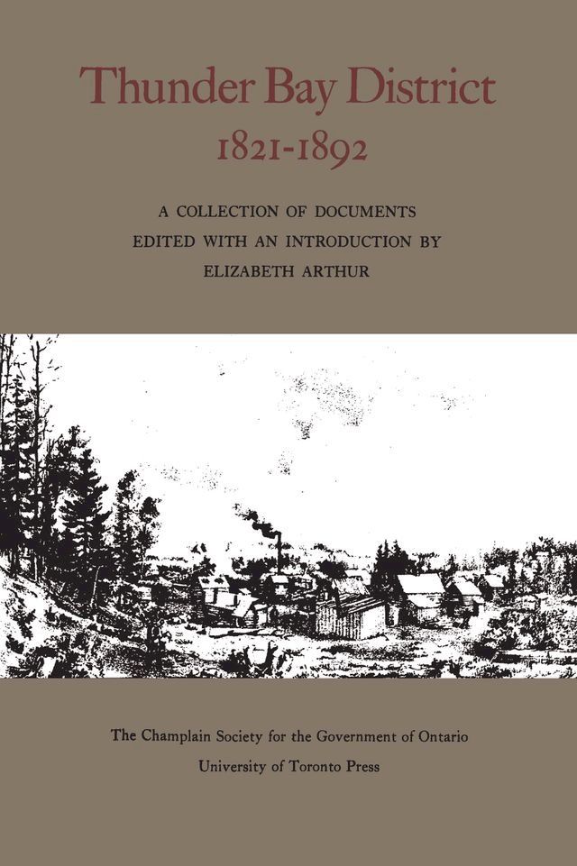  Thunder Bay District, 1821 - 1892(Kobo/電子書)