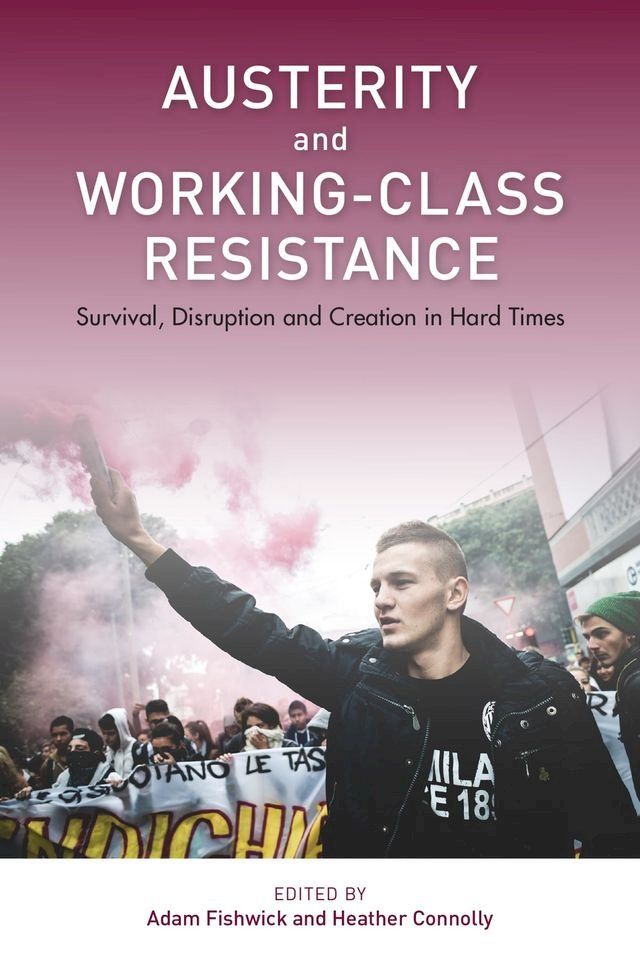  Austerity and Working-Class Resistance(Kobo/電子書)