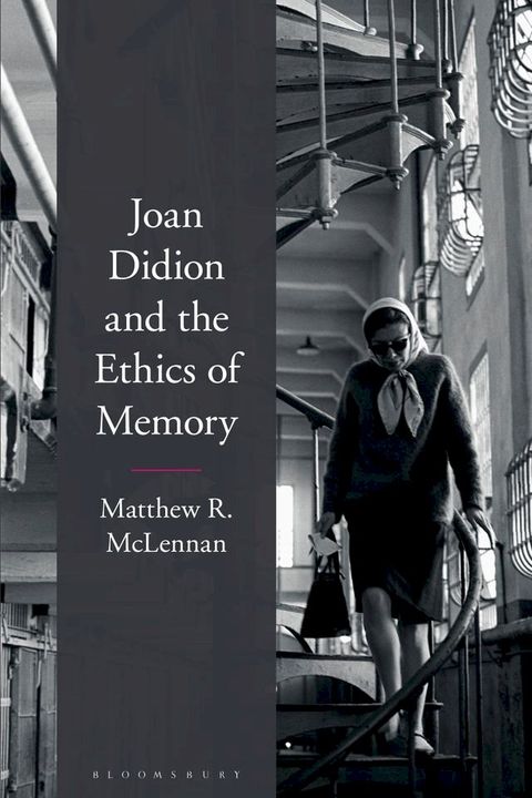 Joan Didion and the Ethics of Memory(Kobo/電子書)