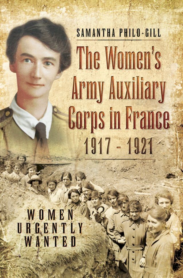  The Women's Army Auxiliary Corps in France, 1917–1921(Kobo/電子書)