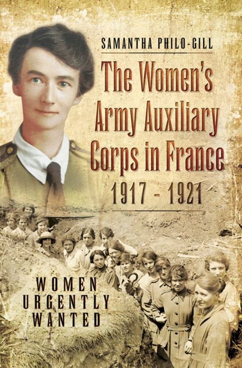 The Women's Army Auxiliary Corps in France, 1917–1921(Kobo/電子書)