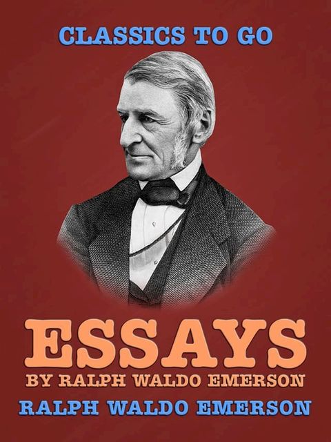 Essays by Ralph Waldo Emerson(Kobo/電子書)