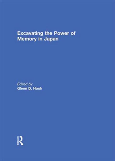 Excavating the Power of Memory in Japan(Kobo/電子書)