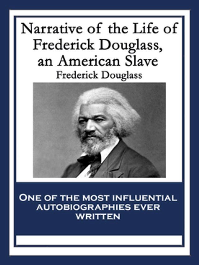  Narrative of the Life of Frederick Douglass, an American Slave(Kobo/電子書)