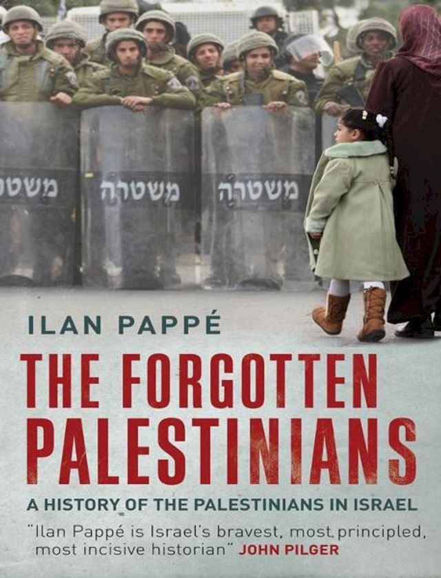  The Forgotten Palestinians: A History of the Palestinians in Israel(Kobo/電子書)