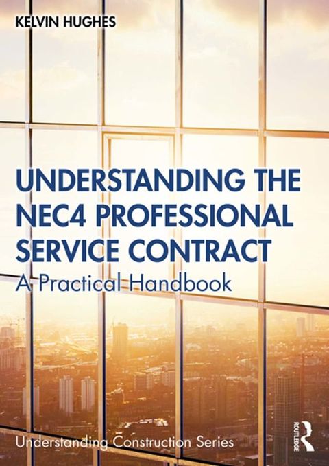 Understanding the NEC4 Professional Service Contract(Kobo/電子書)