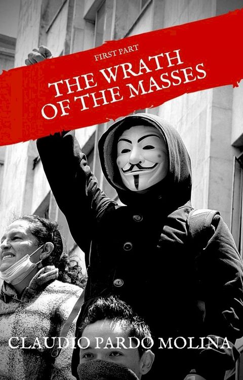 The Wrath of the Masses(Kobo/電子書)