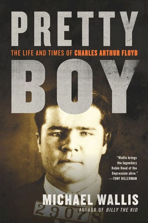 Pretty Boy: The Life and Times of Charles Arthur Floyd(Kobo/電子書)