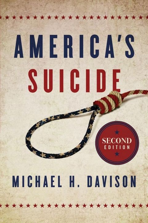 America's Suicide, 2nd Edition(Kobo/電子書)