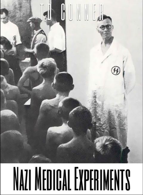 Nazi Medical Experiments(Kobo/電子書)