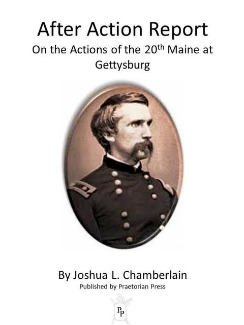 After Action Report on the Actions of the 20th Maine at Gettysburg(Kobo/電子書)