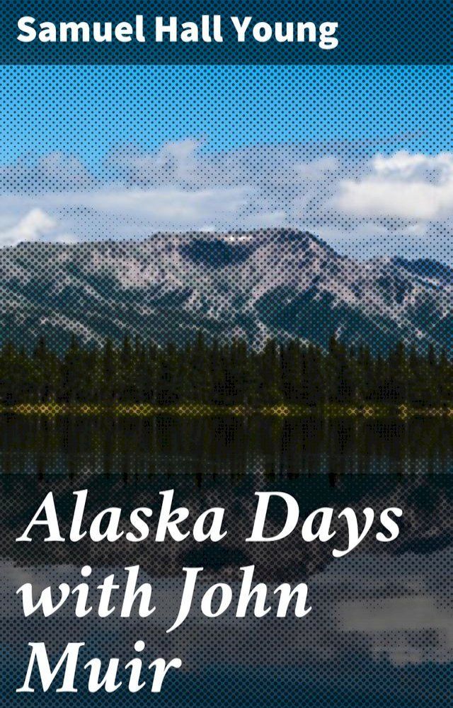  Alaska Days with John Muir(Kobo/電子書)