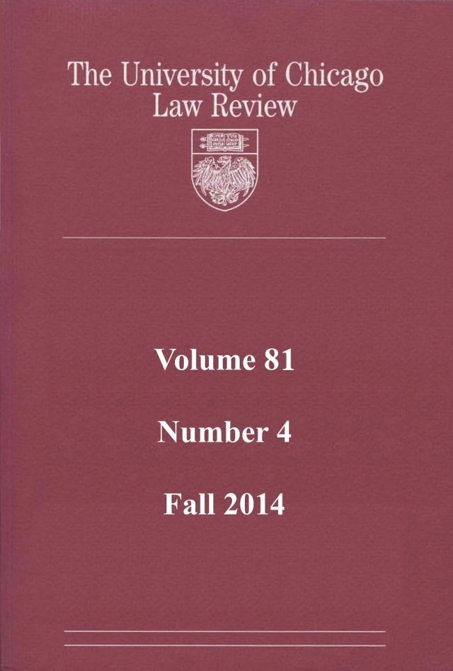  University of Chicago Law Review: Volume 81, Number 4 - Fall 2014(Kobo/電子書)