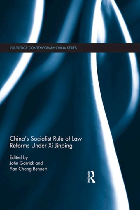 China's Socialist Rule of Law Reforms Under Xi Jinping(Kobo/電子書)