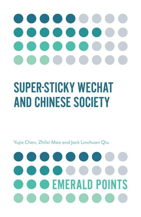 Super-sticky WeChat and Chinese Society(Kobo/電子書)