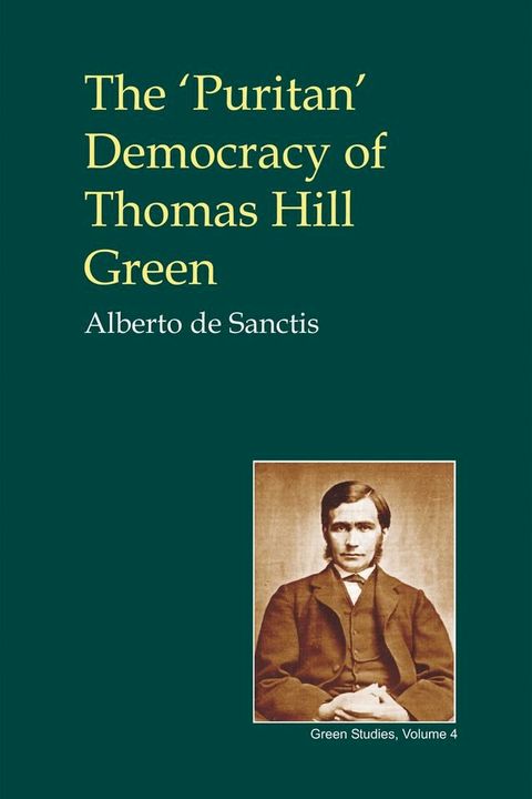 The 'Puritan' Democracy of Thomas Hill Green(Kobo/電子書)