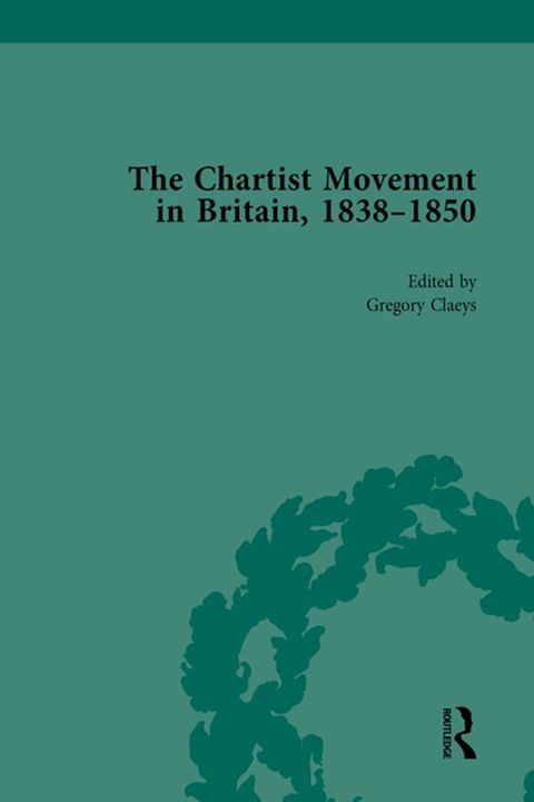 Chartist Movement in Britain, 1838-1856, Volume 4(Kobo/電子書)