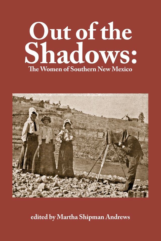  Out of the Shadows: The Women of Southern New Mexico(Kobo/電子書)