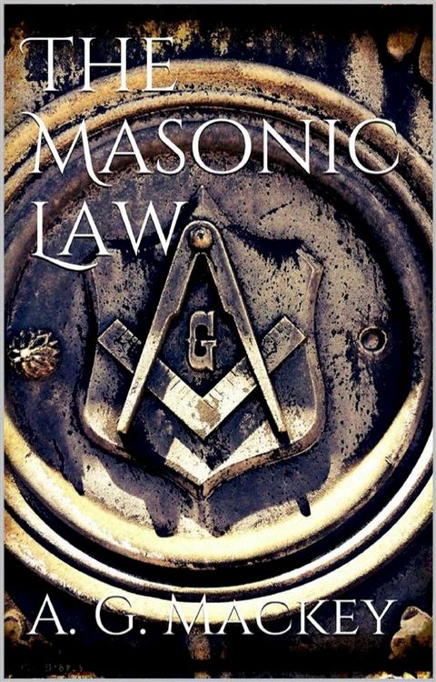 The Masonic Law(Kobo/電子書)