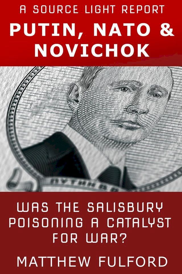  Putin, Nato & Novichok(Kobo/電子書)