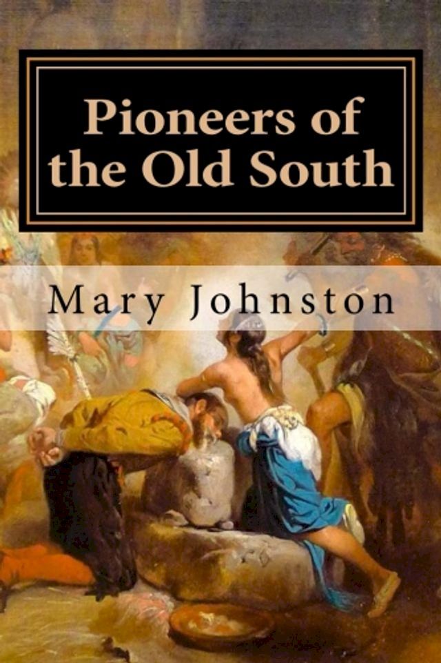  Pioneers of the Old South(Kobo/電子書)