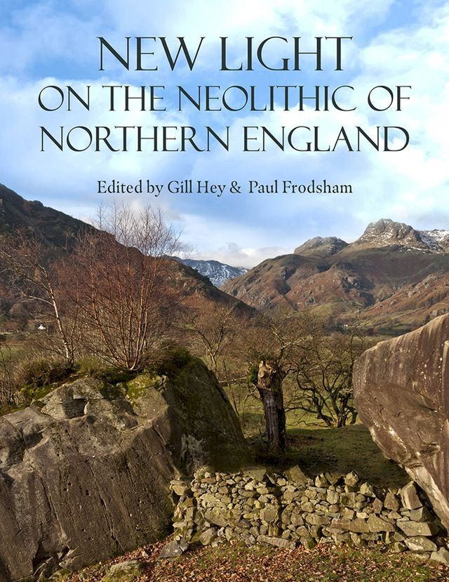  New Light on the Neolithic of Northern England(Kobo/電子書)