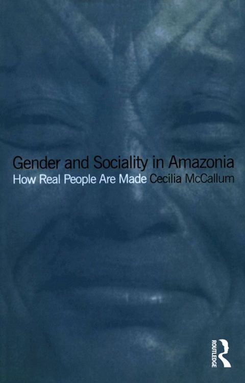 Gender and Sociality in Amazonia(Kobo/電子書)