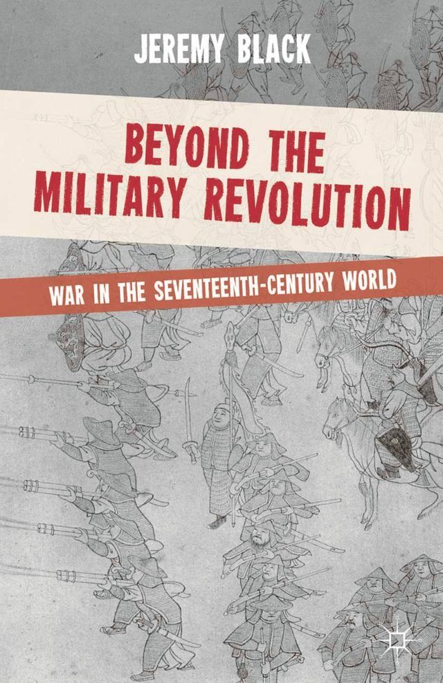  Beyond the Military Revolution(Kobo/電子書)