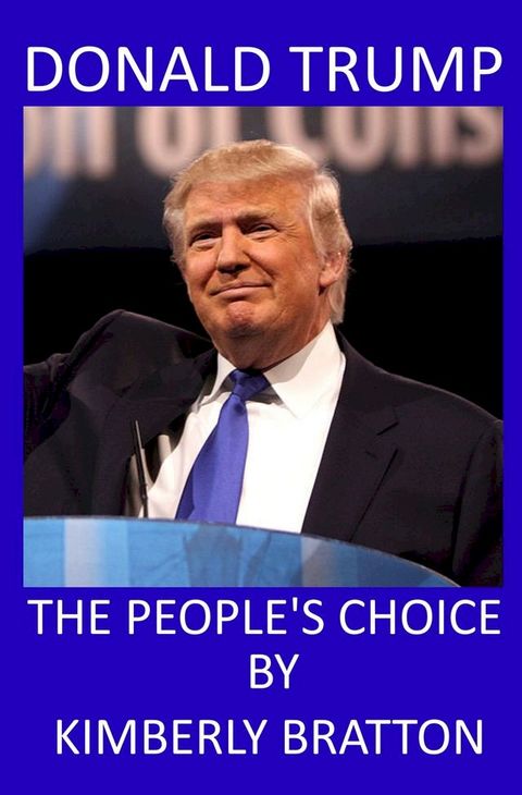 Donald Trump: The People's Choice(Kobo/電子書)