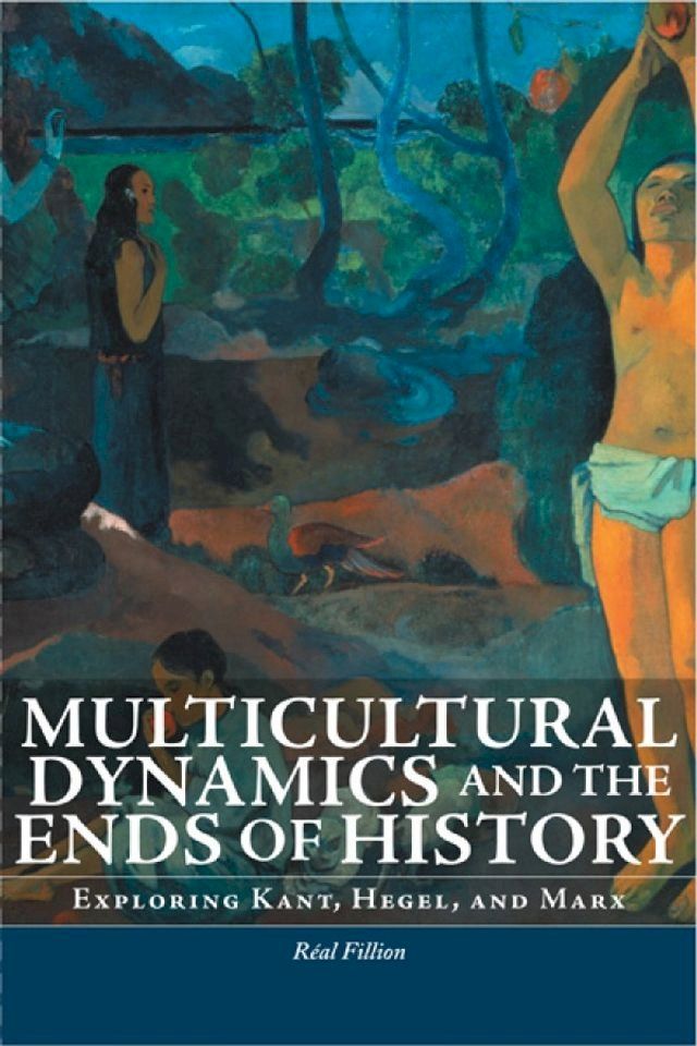  Multicultural Dynamics and the Ends of History(Kobo/電子書)