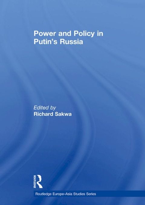 Power and Policy in Putin’s Russia(Kobo/電子書)