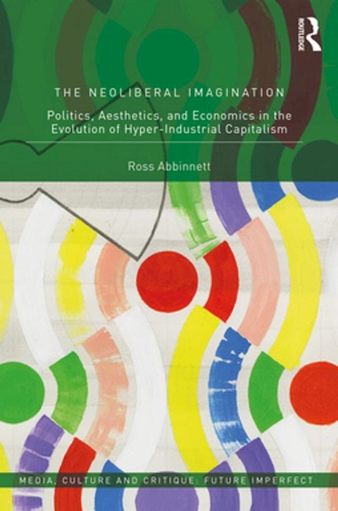 The Neoliberal Imagination(Kobo/電子書)