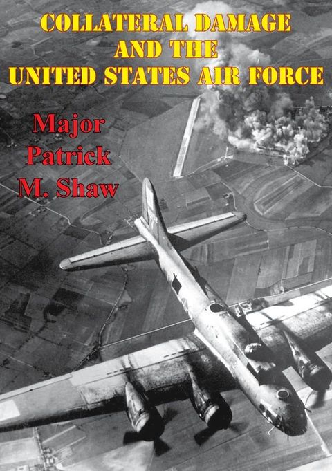 Collateral Damage And The United States Air Force(Kobo/電子書)