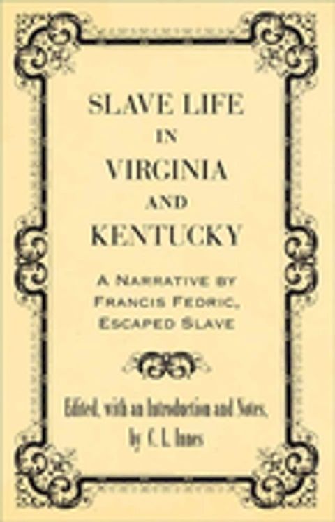 Slave Life in Virginia and Kentucky(Kobo/電子書)