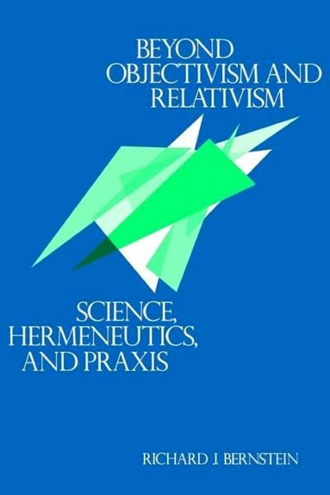 Beyond Objectivism and Relativism(Kobo/電子書)