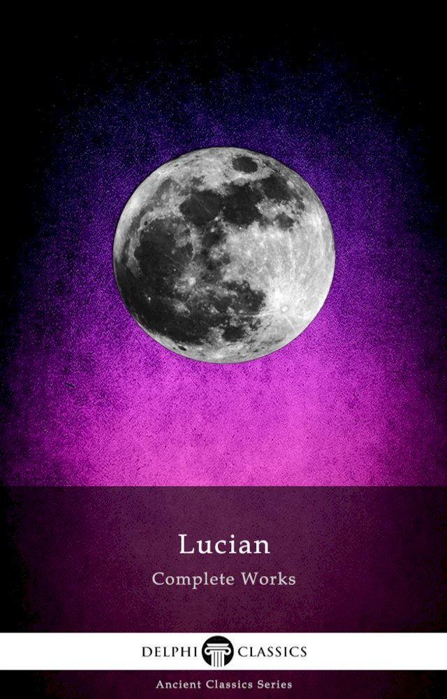  Complete Works of Lucian (Delphi Classics)(Kobo/電子書)