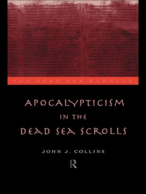 Apocalypticism in the Dead Sea Scrolls(Kobo/電子書)