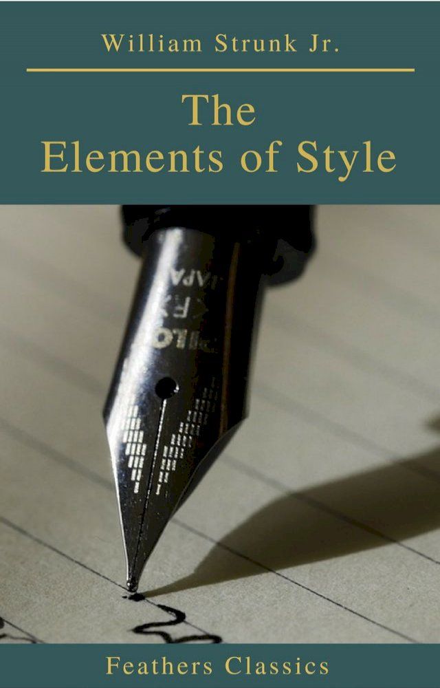  The Elements of Style ( 4th Edition) (Feathers Classics)(Kobo/電子書)