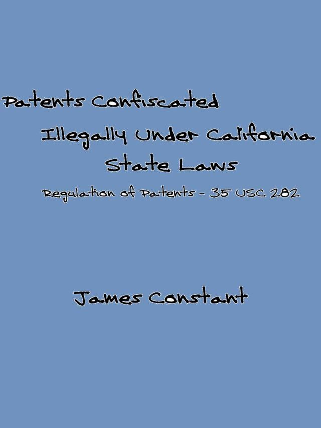  List of Patents Confiscated Illegally Under California State Laws(Kobo/電子書)