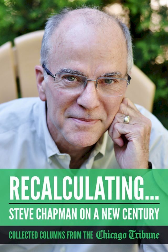  Recalculating: Steve Chapman on a New Century(Kobo/電子書)