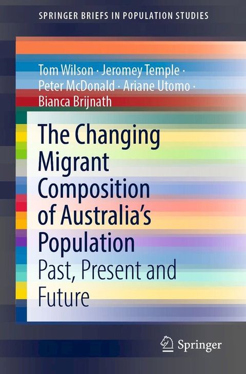 The Changing Migrant Composition of Australia’s Population(Kobo/電子書)