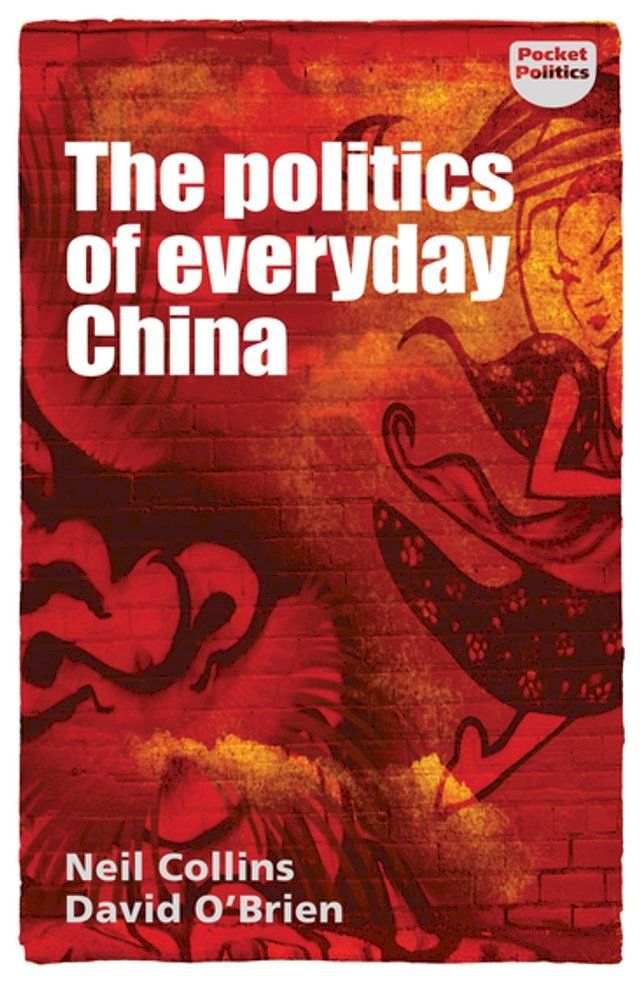  The politics of everyday China(Kobo/電子書)