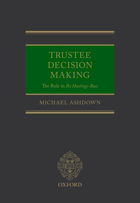 Trustee Decision Making: The Rule in Re Hastings-Bass(Kobo/電子書)