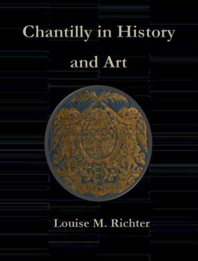  Chantilly in History and Art(Kobo/電子書)