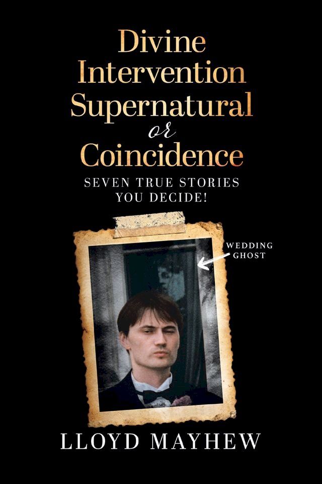  Divine Intervention Supernatural or Coincidence(Kobo/電子書)