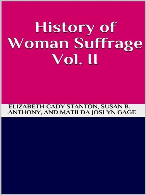 History of Woman Suffrage Vol 2(Kobo/電子書)