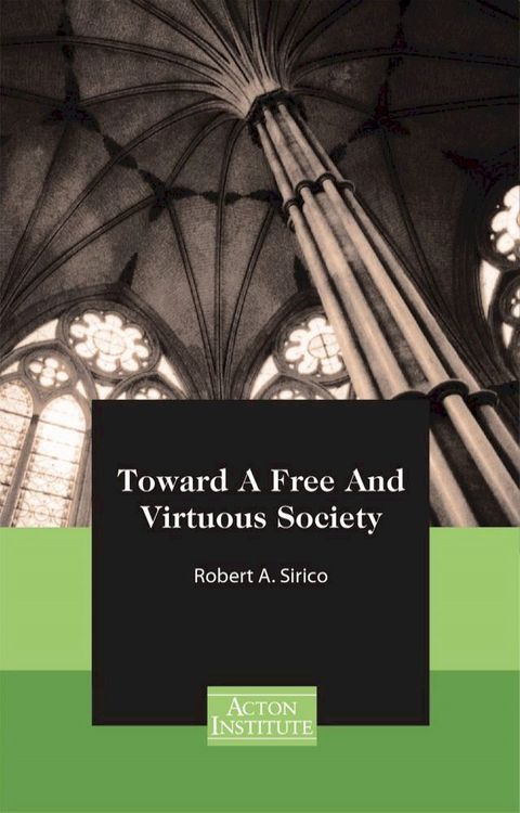 Toward A Free And Virtuous Society(Kobo/電子書)