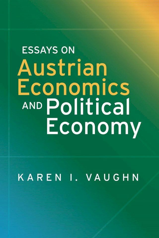  Essays on Austrian Economics and Political Economy(Kobo/電子書)